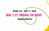Bài 7.27 trang 58 Toán 10 tập 2 Kết nối tri thức